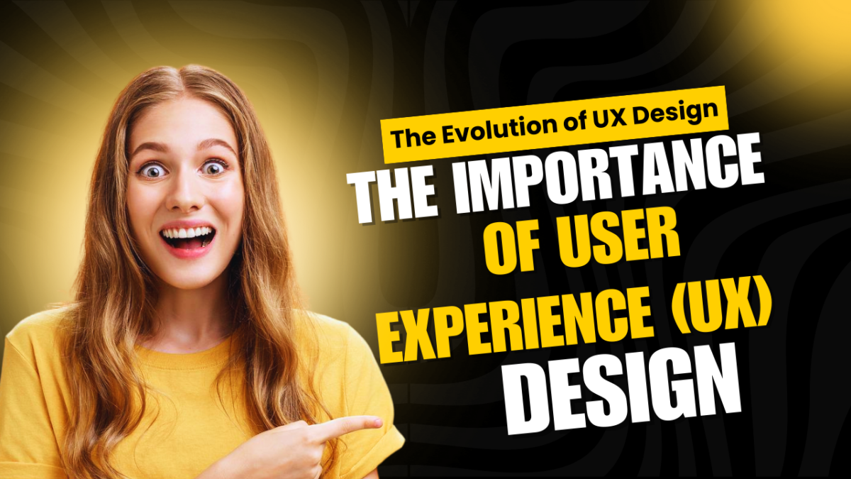 The Importance of User Experience (UX) Design