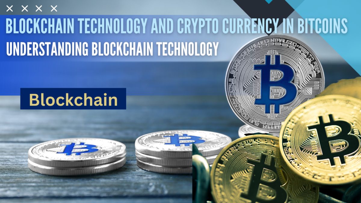 Blockchain Technology and Crypto Currency in Bitcoins