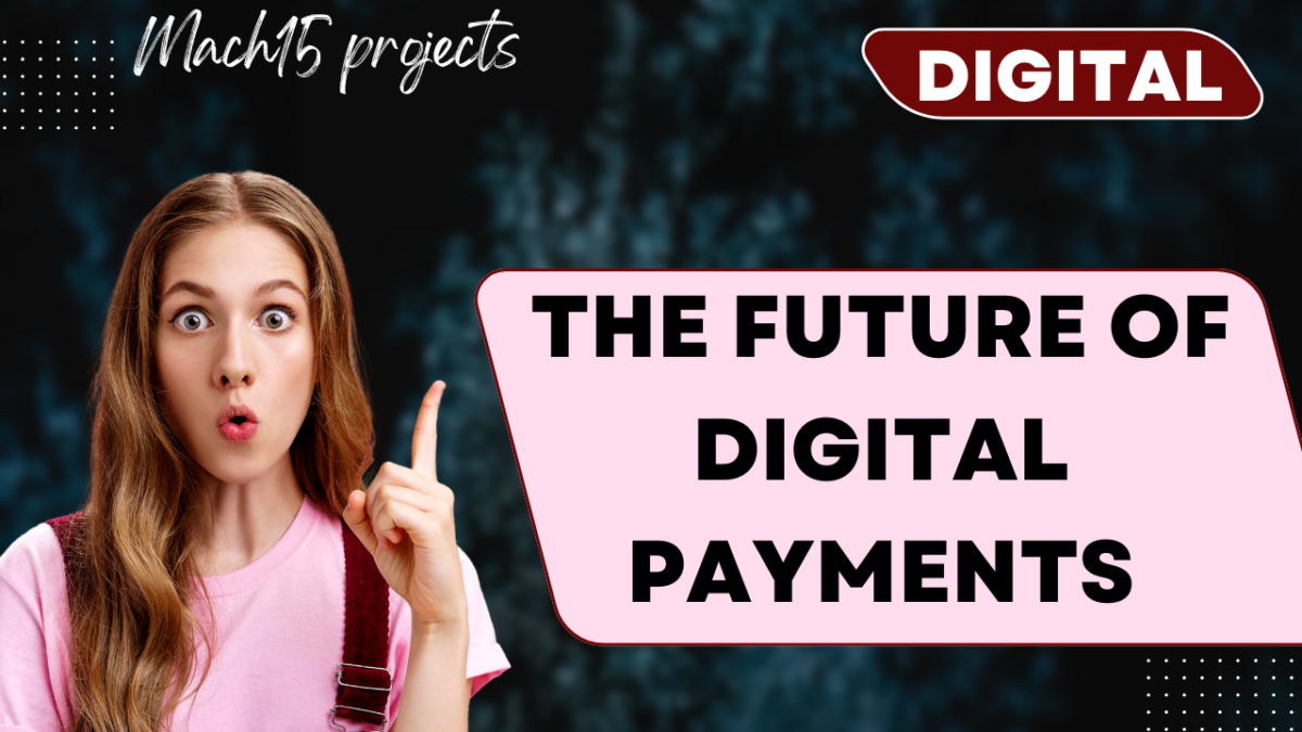 The Future of Digital Payments