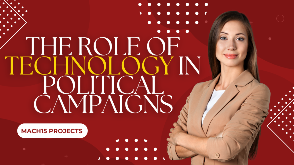 The Role of Technology in Political Campaigns